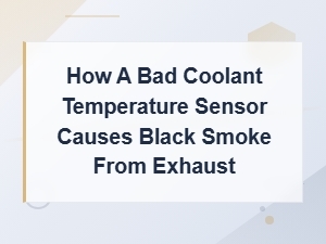 How a Faulty Coolant Sensor Causes Black Smoke